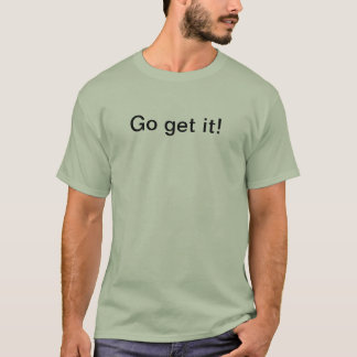 得ますそれを行って下さい Tシャツ
