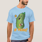 得られたピクルスか。 Pickleballの人のワイシャツ Tシャツ (正面)