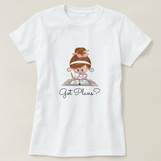 得られた計画のプランナーの女の子のブルネット Tシャツ (デザイン正面)