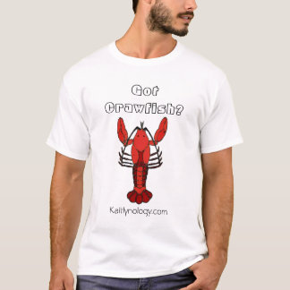 得られたCrawfishか。 Tシャツ