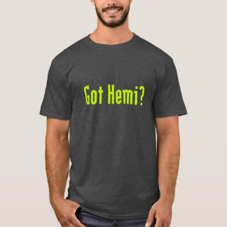 得られたHemiか。 Tシャツ