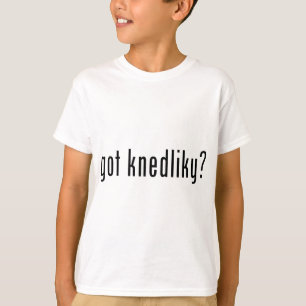 得られたknedlikyか。 tシャツ