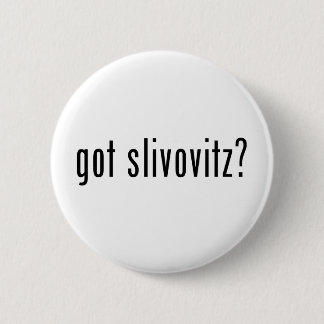得られたslivovitzか。 缶バッジ