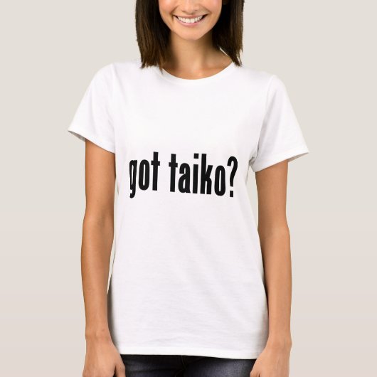 得られたtaikoか。 tシャツ (正面)
