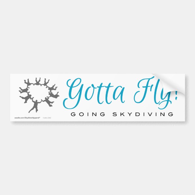 得られる飛ぶために! 行くSkydiving バンパーステッカー (正面)
