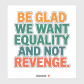 復讐の権利ではなく平等を求めて嬉しい シール (シート)