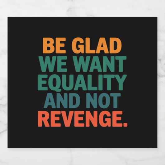 復讐の権利ではなく平等を求めて嬉しい ビールラベル (シングルラベル)