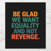 復讐の権利ではなく平等を求めて嬉しい ワインラベル (シングルラベル)