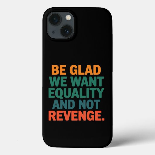 復讐の権利ではなく平等を求めて嬉しい Case-Mate iPhoneケース (裏面)