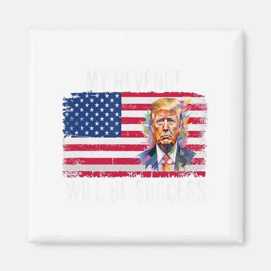 復讐は成功するトランプ2024アメリカを取る マグネット (正面)