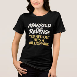 復讐結婚したら彼が億万長者だった トライブレンドTシャツ