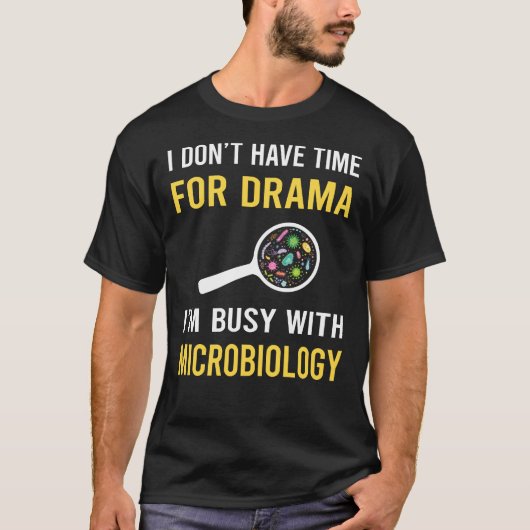 微生物学に忙しい微生物学者 Tシャツ (正面)