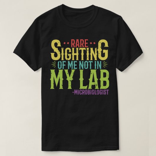 微生物学者研究室ではなく私の珍しい目撃 Tシャツ (デザイン正面)