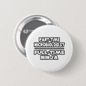 微生物学者/忍者 缶バッジ (正面&裏面)