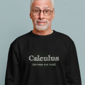 微積分が私に不機嫌数学ユーモアを導く スウェットシャツ