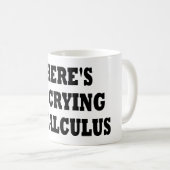 微積分に泣き叫びがありません コーヒーマグカップ (正面右)
