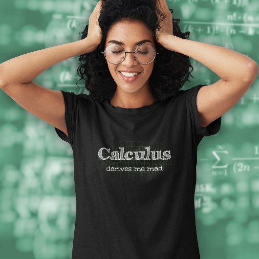 微積分は私を怒らせる - 数学のダジャレ Tシャツ