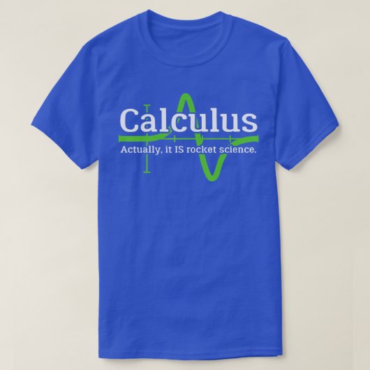 微積分Imロケット科学者ロッおもしろいクサイエン Tシャツ (デザイン正面)