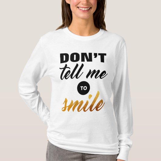 微笑するように私に言わないで下さい Tシャツ (正面)