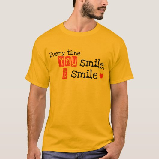 微笑する度に、私は微笑します Tシャツ (正面)
