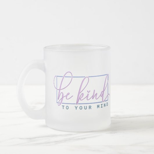 心に優しい引用文メンタルヘルス気に フロストグラスマグカップ (左)