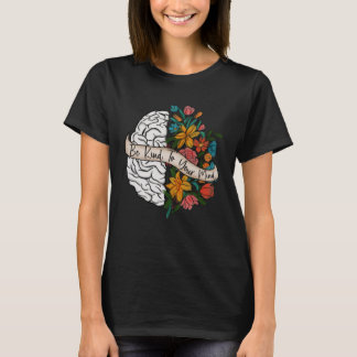 心に優しくしなさいヴィンテージ花の植物メンタル Tシャツ