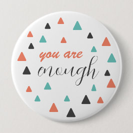 心に響く名言 あなたは十分 三角形のパターン 缶バッジ