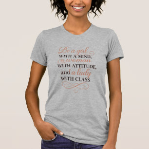 心のある女であること、態度のある女であること、 Tシャツ