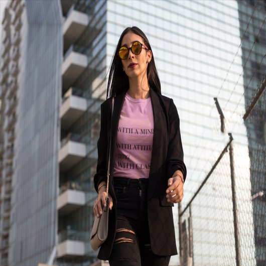 心のある女であること、態度のある女であること、 Tシャツ