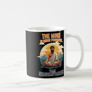 心は状況よりも強い –  コーヒーマグカップ