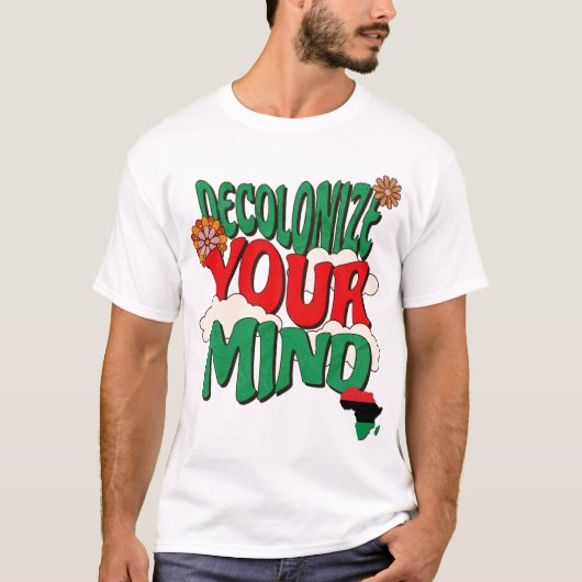 心を植民地解放せよ パン・アフリカ意識 Tシャツ (正面)