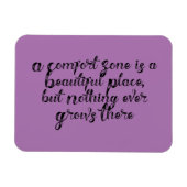 「心地よいゾーンは美しい場所だ…」 フレーズ マグネット (横)