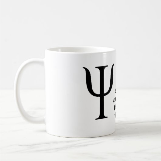 心理学は引用します"私達をあります従って作られて… " コーヒーマグカップ (左)