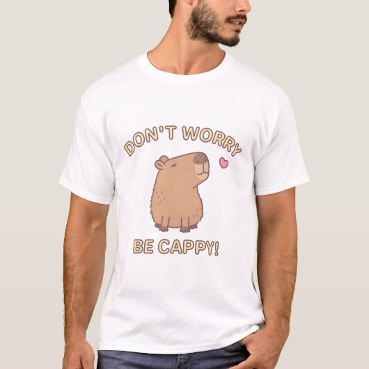 心配おもしろいしないで気を使って、幸せなキャピバラ Tシャツ (正面)