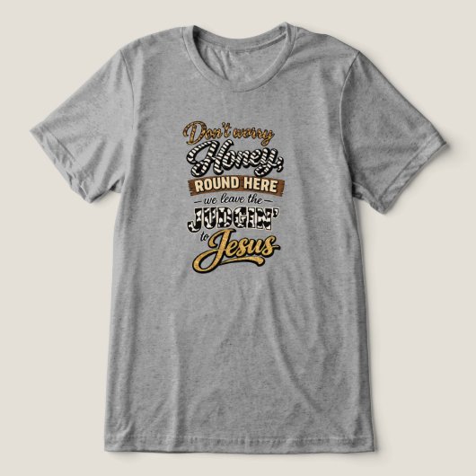 心配しないでハニー トライブレンドTシャツ (デザイン正面)