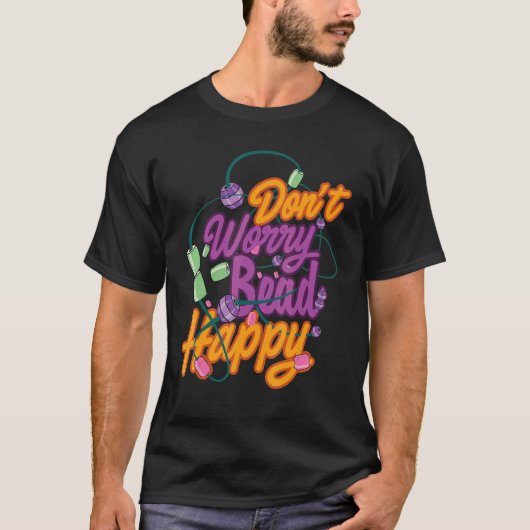 心配しないでビーズHappy Beadworker裁縫アートワークS Tシャツ (正面)