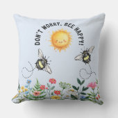 心配しないでビー幸せ感動的装飾用クッション クッション (正面)