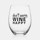 心配しないでワインハッピーおもしろい引用文 ステムなしワイングラス (正面)