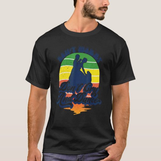 心配しないで泣くとダンスレトロスタイルダンシン Tシャツ (正面)