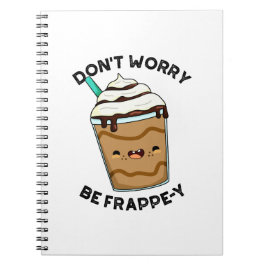 心配しないで、フレイピーに！面白いフラペチーノの駒 ノートブック