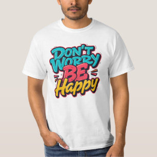 心配しないで、幸せになろう グラフィティTシャツ Tシャツ