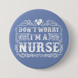 心配しないで、私はナースハートだ。 缶バッジ