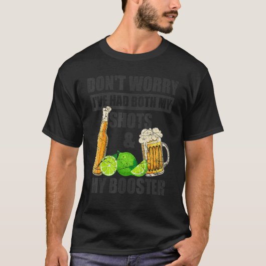 心配しないで、私はワクチンを2回接種済み+ブースター接種済みだよ Tシャツ (正面)