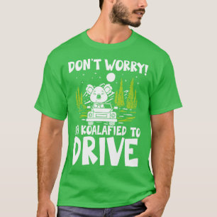 心配するな俺はコアラ・ベアを運転する方針だ Tシャツ