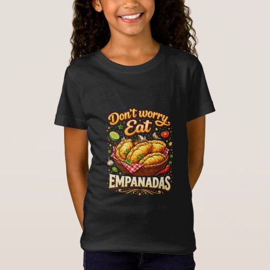 心配するな、エンパナーダを食べろ Tシャツ (正面)