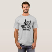 心配するな。フクロウ待て。 Tシャツ (正面フル)
