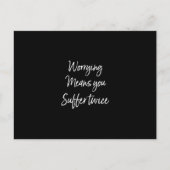 心配すれば２度苦しむことになる ポストカード (正面)