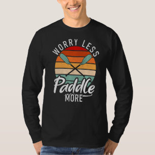 心配のないパドルもっとパドラーカイカー Tシャツ