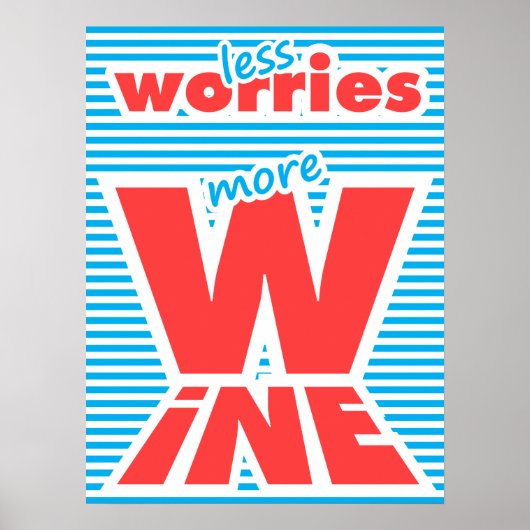 心配を減らすより多くのワイン ポスター (正面)