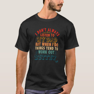 必ずしも聞パパではなく、物事が機能する傾向がある Tシャツ